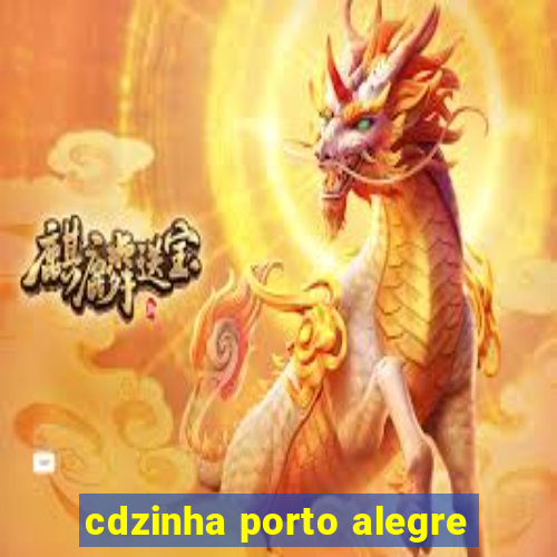 cdzinha porto alegre